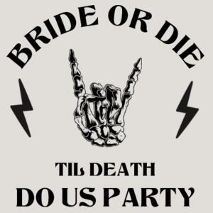 Bride or Die - AS Colour Womens Heavy Faded Tee Design