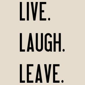 Live, Laugh, Leave - Cushion cover Design