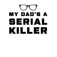 MY DAD'S A SERIAL KILLER Thumbnail