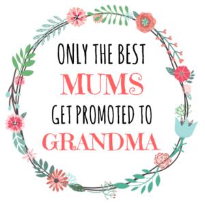 Only The Best Mums Get Promoted to Grandma/Nana/Nan  - Cushion cover Design