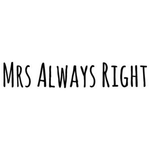 Mrs Always Right - Pillowcase  Design