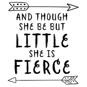 And Though She Be But Little She Is Fierce - Cushion cover Design