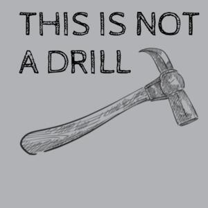 This Is Not A Drill - Mens Staple T shirt Design