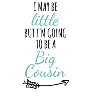 I May Be Little But I'm Going to Be A Big Cousin/Sister/Brother - Mini-Me One-Piece Design