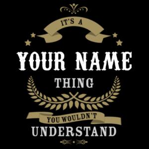 It's A "Your Name" Thing - Mens Staple T shirt Design
