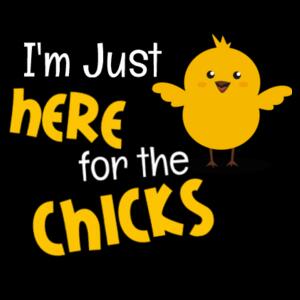 I'm Just Here For The Chicks - Custom Easter T Shirt - Mens Staple T shirt Design