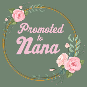 Promoted To Nana - Custom Grandparent T Shirt - Womens Mali Tee Design