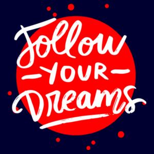 Follow Your Dreams - Motivational Custom T Shirt - Womens Maple Tee Design