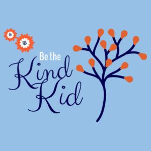 Be The Kind Kid - Custom Kids T Shirt - Kids Youth T shirt Design