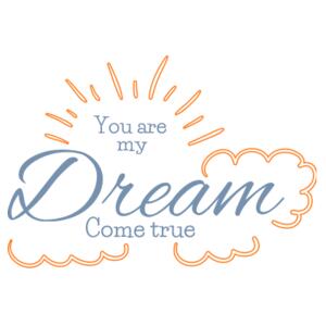 You Are My Dream Come True - Custom Personalised Pillowcase - Pillowcase  Design