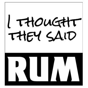I Thought They Said Rum - Custom Personalised Running T Shirt - Mens Basic Tee Design