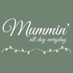 Mummin' All Day Everyday - Womens Mali Tee Design