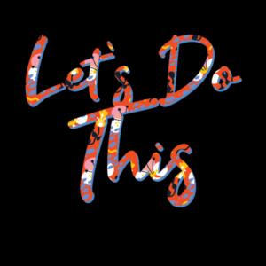Let's Do This - Shoulder Tote Design