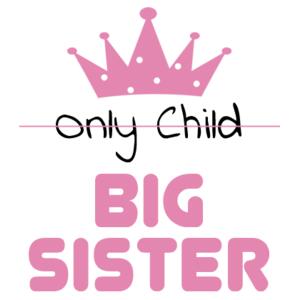 Only Child To Big Sister  - Kids Wee Tee Design