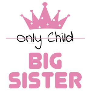 Only Child To Big Sister  - Kids Wee Tee Design