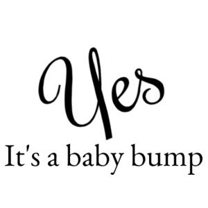 Yes It's A Baby Bump - Womens Mali Tee Design