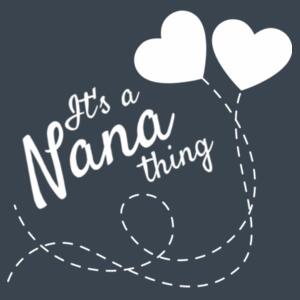 It's A Nana Thing - Womens Maple Tee Design