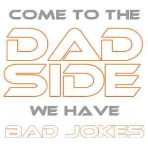 Come To The Dad Side We Have Bad Jokes - Cushion cover Design