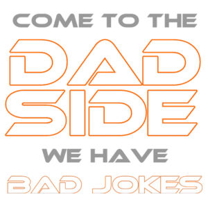 Come To The Dad Side We Have Bad Jokes - Cushion cover Design