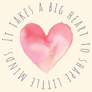It takes a big heart to shape little minds - Parcel Tote Design