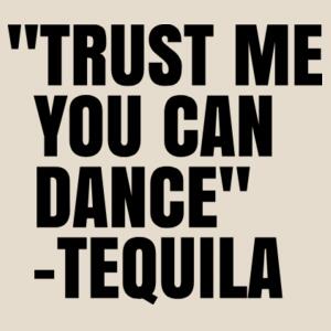 Trust me you can dance - AS Colour Womens Basic Tee Design