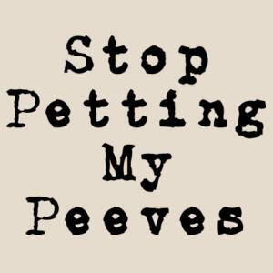 Stop Petting my Peeves - Womens Maple Tee Design