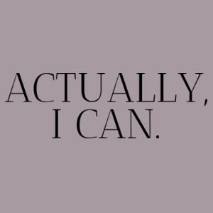 Actually, I can - Womens Martina Tee Design