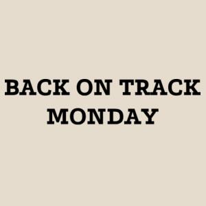 Back on track Monday - Womens Basic Tee Design
