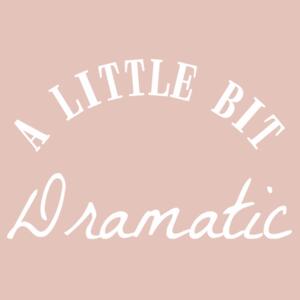 A little bit dramatic - Basic Tee Design