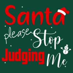 Santa please stop judging me - Womens Maple Tee Design