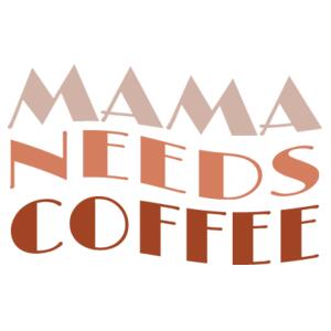 Mama needs coffee - Cloke Womens Silhouette Tee Design