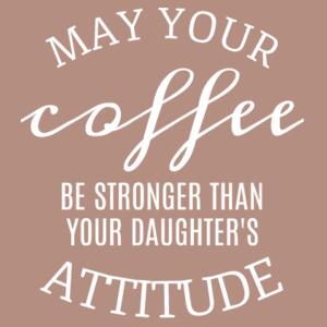 May your coffee be stronger  - AS Colour Women's Relax Crew Design