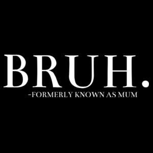 BRUH. Formerly known as ... - AS Colour Women's Relax Crew Design