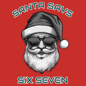 Santa says six seven - JB's Kids Tee Design