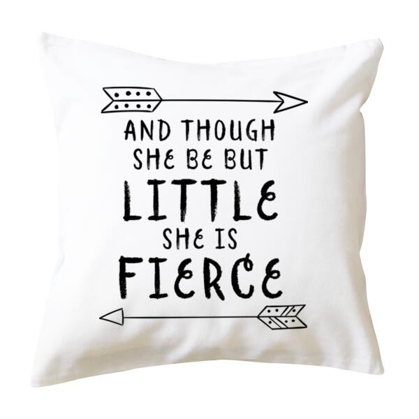 And Though She Be But Little She Is Fierce - Cushion cover Thumbnail