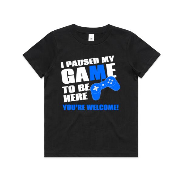 I Paused My Game To Be Here - You're Welcome! - Kids Youth T shirt Thumbnail
