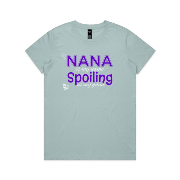 Nana Is My Name. Spoiling Is My Game - Grandparent Custom T Shirt - Womens Maple Tee Thumbnail