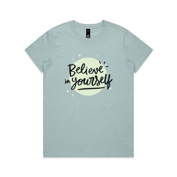 Believe In Yourself - Motivational Custom T Shirt - Womens Maple Tee Thumbnail