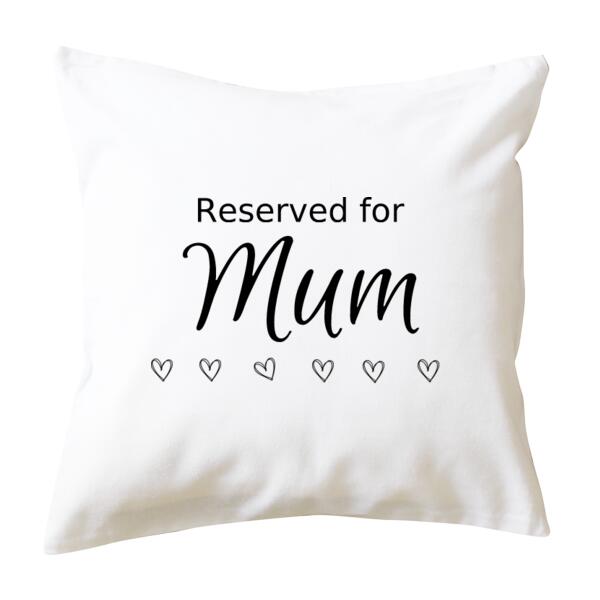 Reserved For Mum - Cushion cover Thumbnail