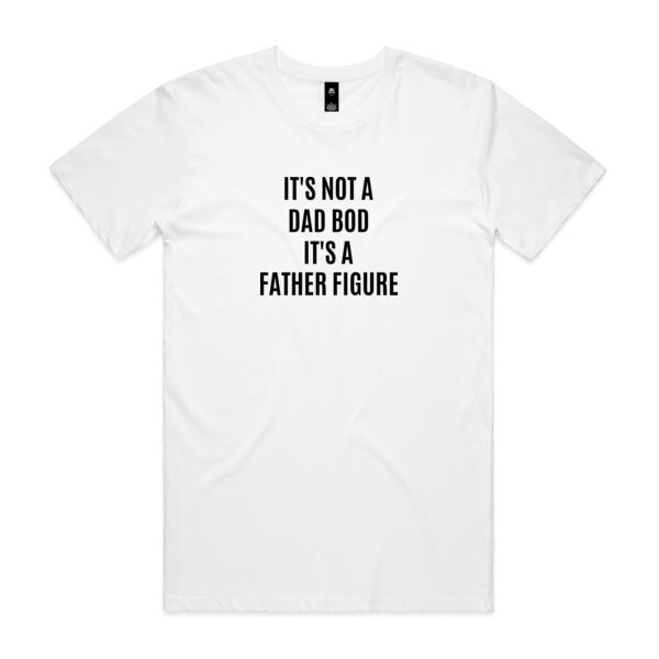 It's Not A Dad Bod It's A Father Figure - Mens Staple T shirt Thumbnail