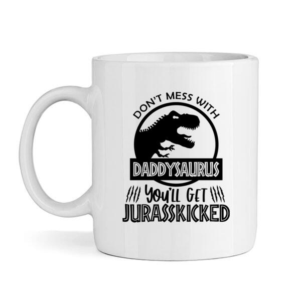 Don't Mess With Daddysaurus - Mug Thumbnail