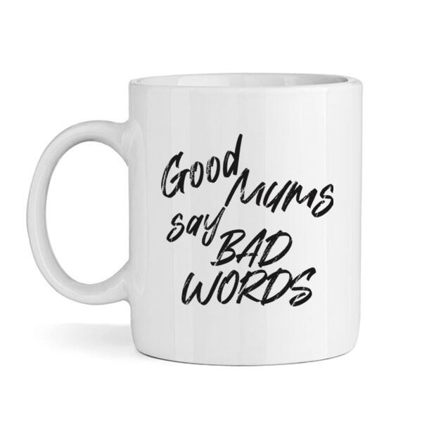 Good Mums say bad words - Mug Thumbnail