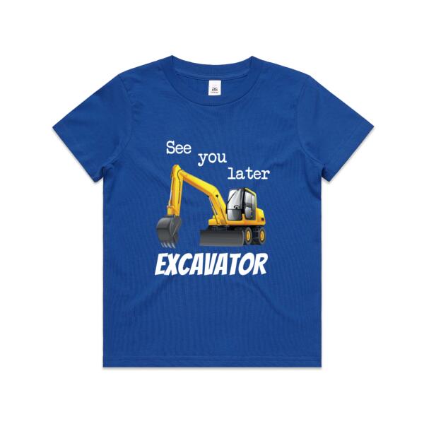 See you later Excavator - Kids Youth T shirt Thumbnail
