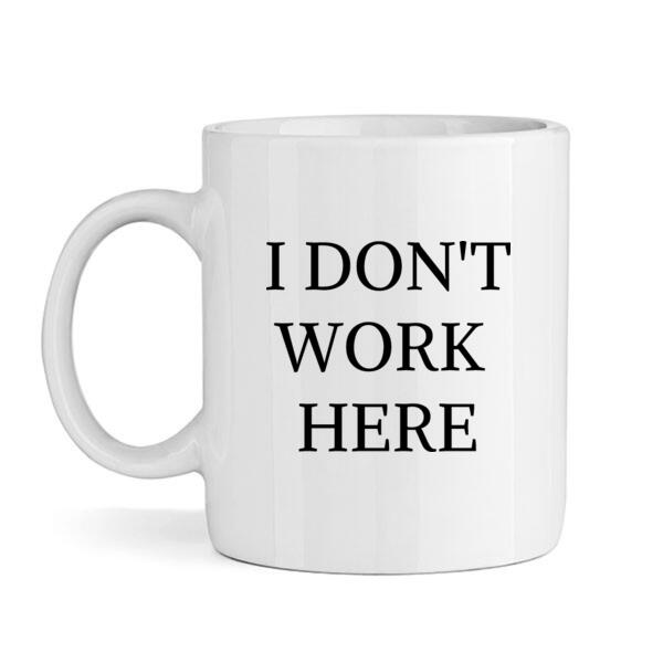 I don't work here - Mug Thumbnail