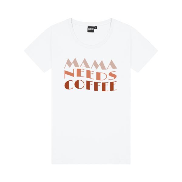 Mama needs coffee - Cloke Womens Silhouette Tee Thumbnail