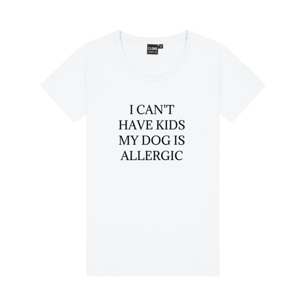 I can't have kids my dog is allergic - Cloke Womens Silhouette Tee Thumbnail