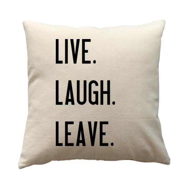 Live, Laugh, Leave - Cushion cover Thumbnail