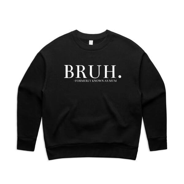 BRUH. Formerly known as ... - AS Colour Women's Relax Crew Thumbnail