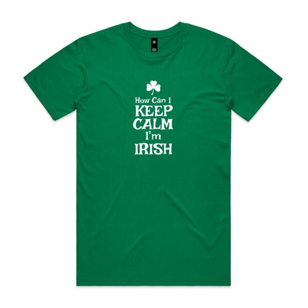 Keep Calm I'm Irish - Mens Staple T shirt Thumbnail