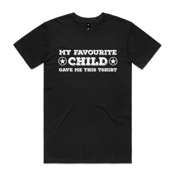 My Favourite Child Gave Me This T-shirt - Mens Staple T shirt Thumbnail